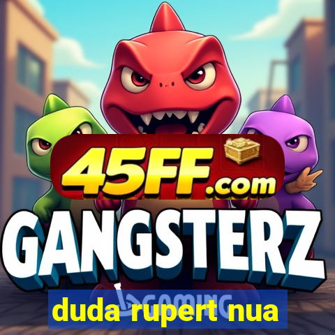 duda rupert nua